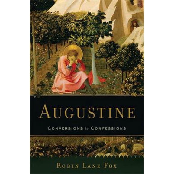 Pre-Owned Augustine: Conversions to Confessions (Hardcover) 0465022278 9780465022274