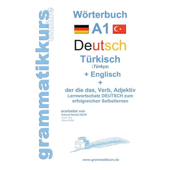 WÃ¶rterburch Deutsch - TÃ¼rkisch Englisch A1: Lernwortschatz A1 Sprachkurs Deutsch zum erfolgreichen Selbstlernen fÃ¼r Teil, (Paperback)
