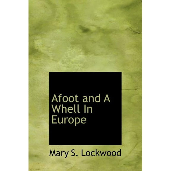Afoot and a Whell in Europe (Hardcover)