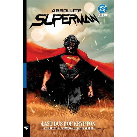 Absolute Superman Vol. 1: Last Dust of Krypton (Hardcover)