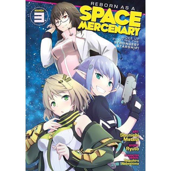 Pre-Owned Reborn as a Space Mercenary: I Woke Up Piloting the Strongest Starship! (Manga) Vol. 3 (Paperback) 1638582939 9781638582939