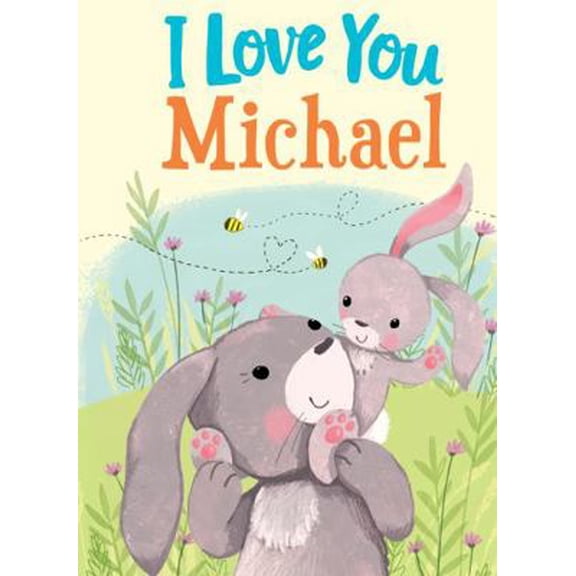 Pre-Owned I Love You Michael: A Personalized Book About Love for a Child (Gifts for Babies and Toddlers, Gifts for Birthdays) (Hardcover) 1728207762 9781728207766
