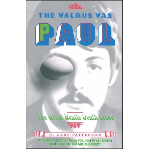 The Walrus Was Paul: The Great Beatle Death Clues, (Paperback)