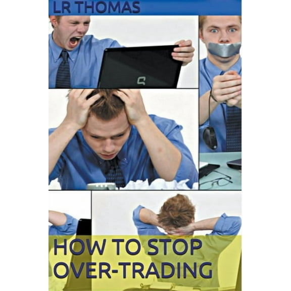 Trading Psychology Made Easy How to Stop Overtrading, Book 2, (Paperback)