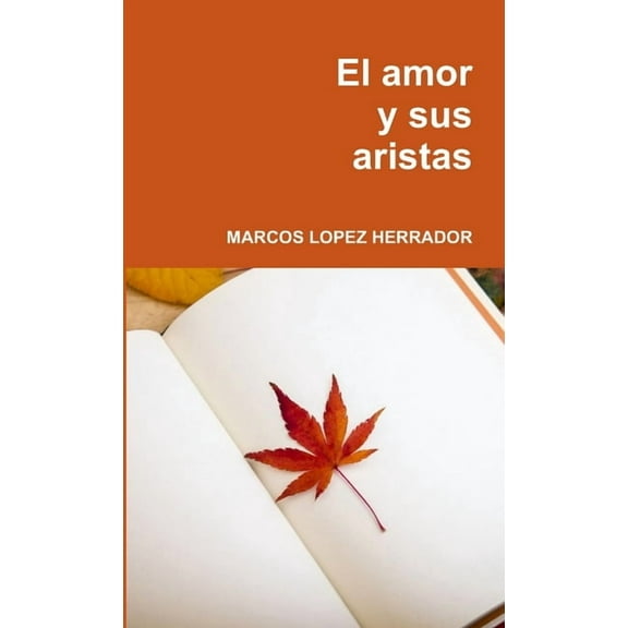 El Amor Y Sus Aristas, (Paperback)