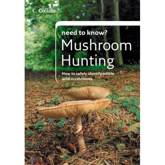 Pre-Owned Mushroom Hunting (Collins Need to Know?) (Paperback) 000721507X 9780007215072