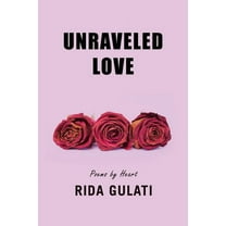 Unraveled Love: Poems by Heart (Paperback)
