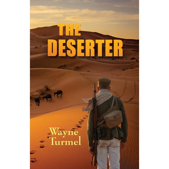 The Deserter- a Tale of the Foreign Legion, (Paperback)