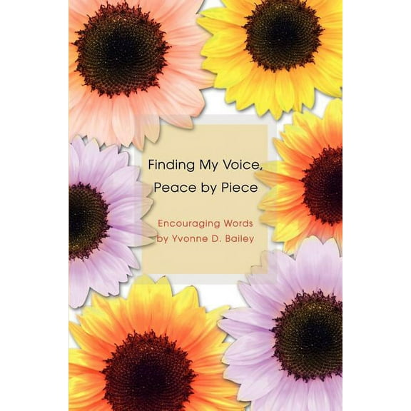 Finding My Voice, Peace by Piece (Paperback)