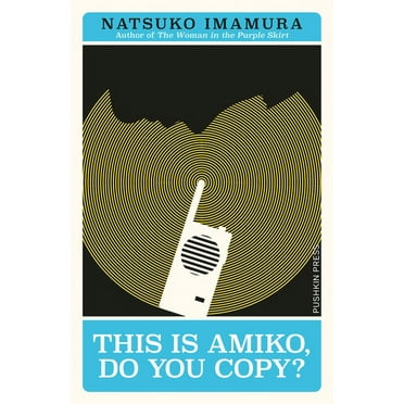 Japanese Novellas This Is Amiko, Do You Copy?, (Paperback)