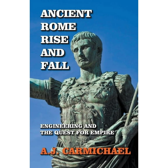 Ancient Worlds and Civilizations Ancient Rome, Rise and Fall, Book 3, (Paperback)