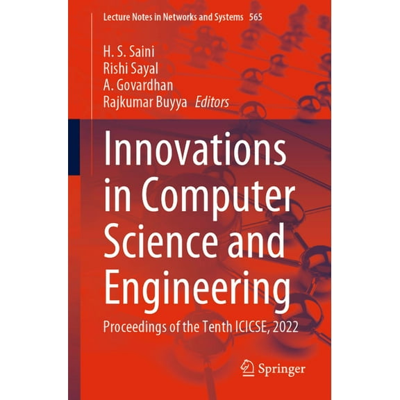 Lecture Notes in Networks and Systems Innovations in Computer Science and Engineering: Proceedings of the Tenth Icicse, 2022, Book 565, (Paperback)