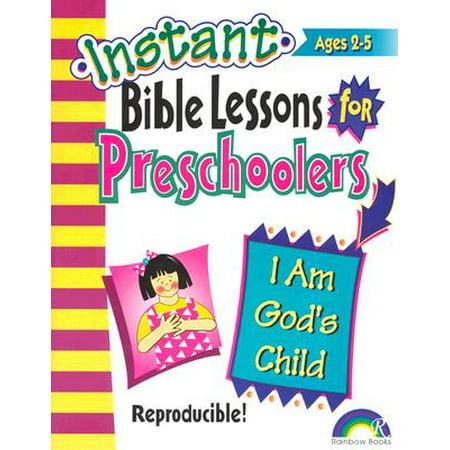 Instant Bible Lessons: I Am God's Child :