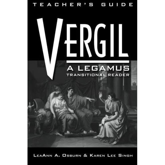 Pre-Owned Vergil A Legamus Transitional Reader Teacher's Guide, 9780865165793, 0865165793, Paperback, Teachers Guide edition