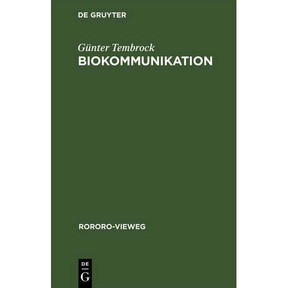 Rororo-Vieweg Biokommunikation: InformationsÃ¼bertragung Im Biologischen Bereich, Book 15, (Hardcover)