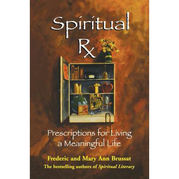Pre-Owned Spiritual RX: Prescriptions for Living a Meaningful Life (Paperback) 078688648X 9780786886487