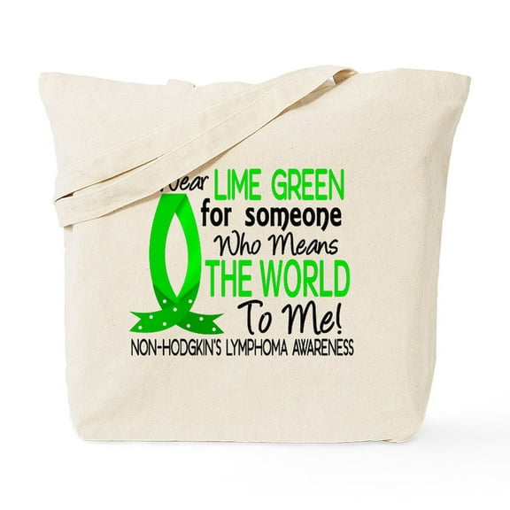 CafePress - Means World To Me 1 Non Hodgkin's Lymphoma Shirts - Unisex Canvas Tote Bag, Beige, 1-Piece