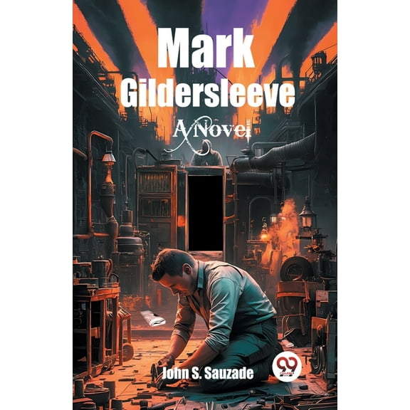 Mark Gildersleeve A Novel, (Paperback)