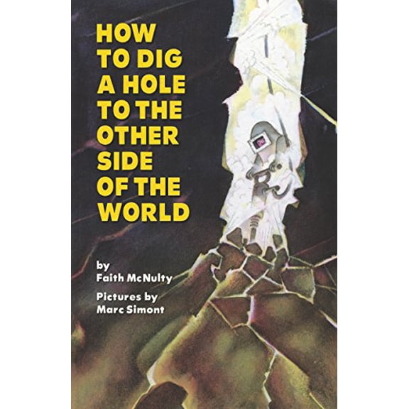 Pre-Owned How to Dig a Hole to the Other Side of the World (Paperback) 0064432181 9780064432184