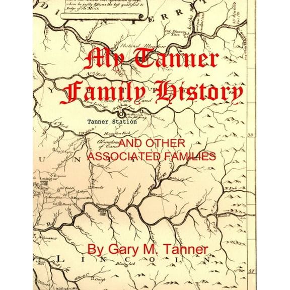 My Tanner Family History, (Paperback)
