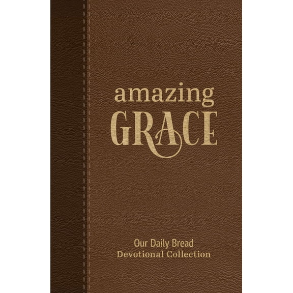 Pre-Owned Amazing Grace: Our Daily Bread Devotional Collection (Hardcover) 1640703411 9781640703414