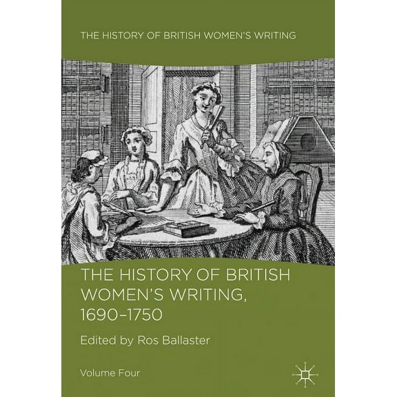 History of British Women's Writing The History of British Women's Writing, 1690-1750, Book 04, (Paperback)