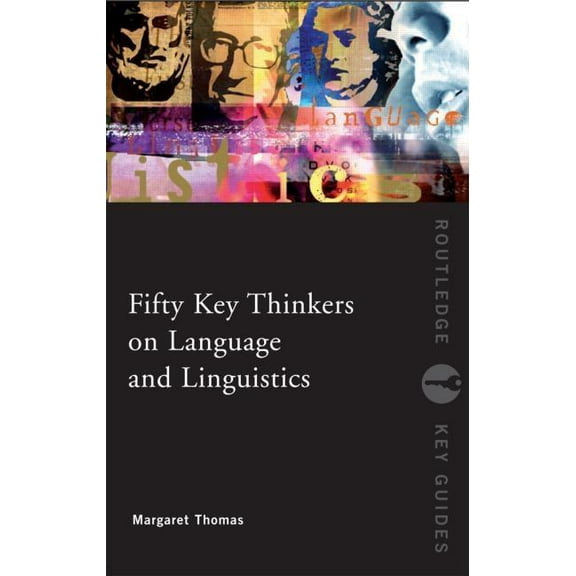 Routledge Key Guides Fifty Key Thinkers on Language and Linguistics, (Paperback)