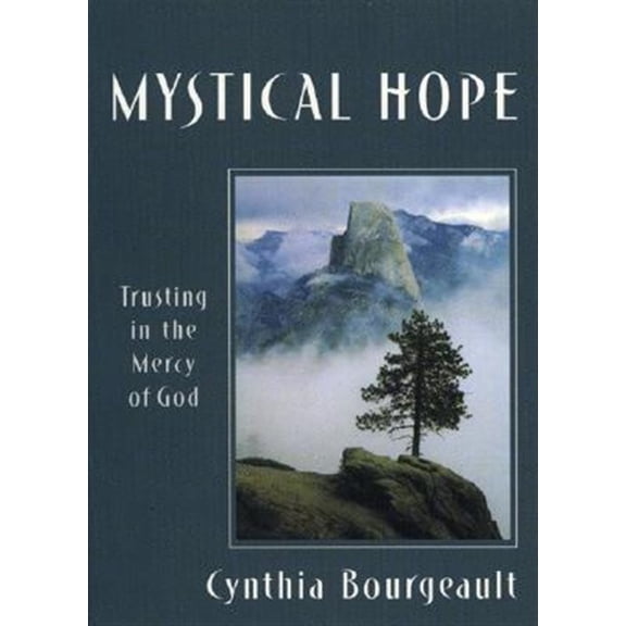 Pre-Owned Mystical Hope: Trusting in the Mercy of God (Cloister Books) (Paperback) 1561011932 9781561011933