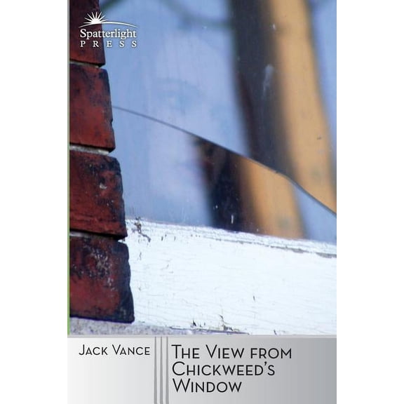 The View from Chickweed's Window, (Paperback)