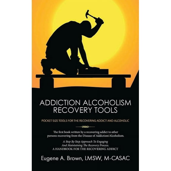 Addiction Alcoholism Recovery Tools, (Hardcover)