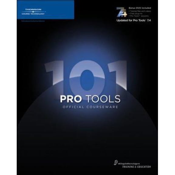 Pre-Owned Pro Tools 101: Official Courseware, Second Edition (Paperback) 1598634240 9781598634242