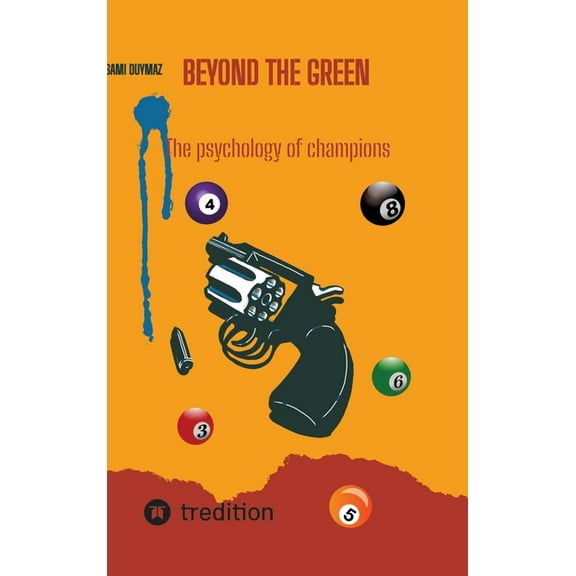 Beyond the green: The psychology of champions (Hardcover)