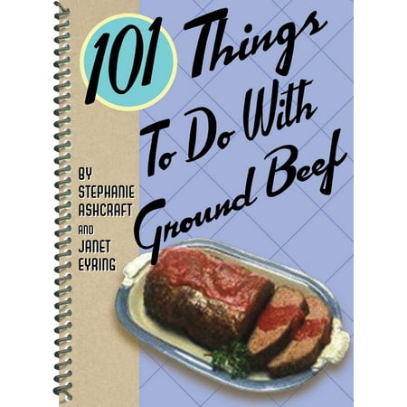 101 Things to Do with Ground Beef - eBook