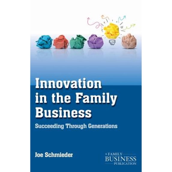 Pre-Owned Innovation in the Family Business: Succeeding Through Generations (Paperback) 1137386231 9781137386236
