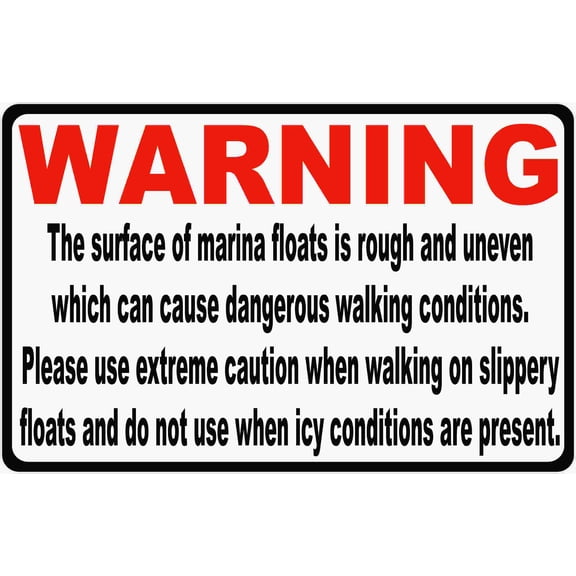 Warning Marina Floats Slippery Use Caution Sign