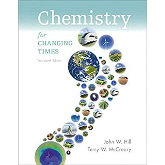 Pre-Owned Chemistry For Changing Times (Paperback) by John Hill, Terry McCreary