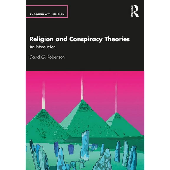 Engaging with Religion Religion and Conspiracy Theories: An Introduction, (Paperback)