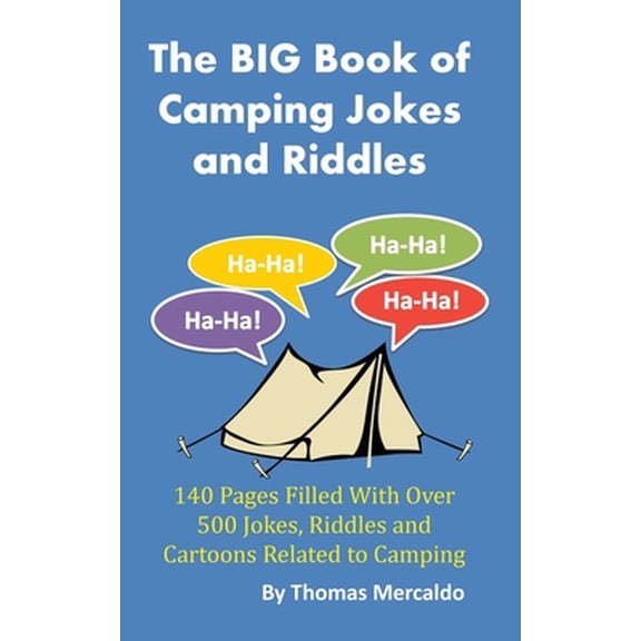 Pre-Owned Creative Campfires The BIG Book of Camping Jokes and Riddles: 140 Pages Filled With Over 500 Jokes Related to Camping, (Paperback)