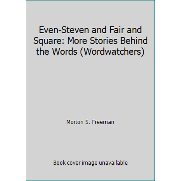 Pre-Owned Even-Steven and Fair and Square: More Stories Behind the Words (Wordwatchers) (Paperback) 0452270677 9780452270671