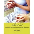 thumbnail image 1 of Pre-Owned Hello at Last: Embracing the Koan of Friendship &amp; Meditation, (Paperback), 1 of 1