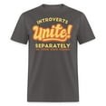 thumbnail image 2 of Funny Introverts Unite Separately in Own Homes Introvert  Unisex T-Shirt, 2 of 5