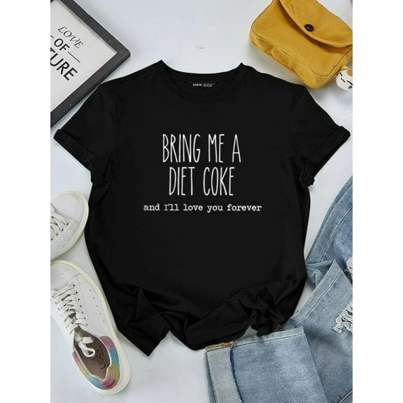 Bring Me A Diet Coke And I'll Love You Funny Drink Quote Art Unisex T-shirt, for men & women, up to size 5XL