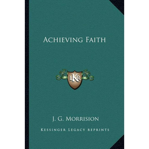 Achieving Faith