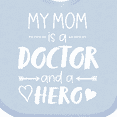 thumbnail image 4 of Inktastic My Mom is a Doctor and a Hero Boys or Girls Baby Bib, 4 of 4