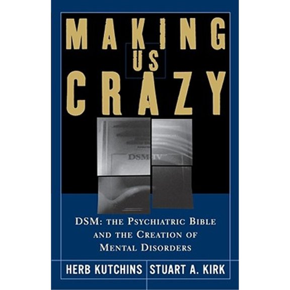 Pre-Owned Making Us Crazy (Paperback) by Stuart Kirk, Herb Kutchins