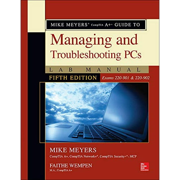 Pre-Owned Mike Meyers' CompTIA A  Guide to Managing and Troubleshooting PCs Lab Manual, Fifth Edition (Exams 220-901 & 220-902)