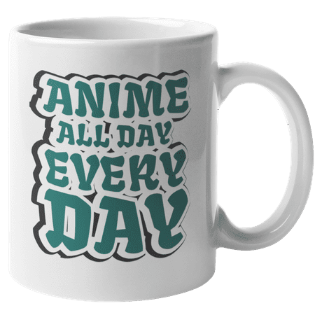 

Anime All Day Everyday Novelty Coffee & Tea Mug For Cosplayer Anime Lover Binge-Watcher Graphic Artist Or Designer Manga Fans Teens Youth Men & Women Who Love Japanese Animes (11oz)