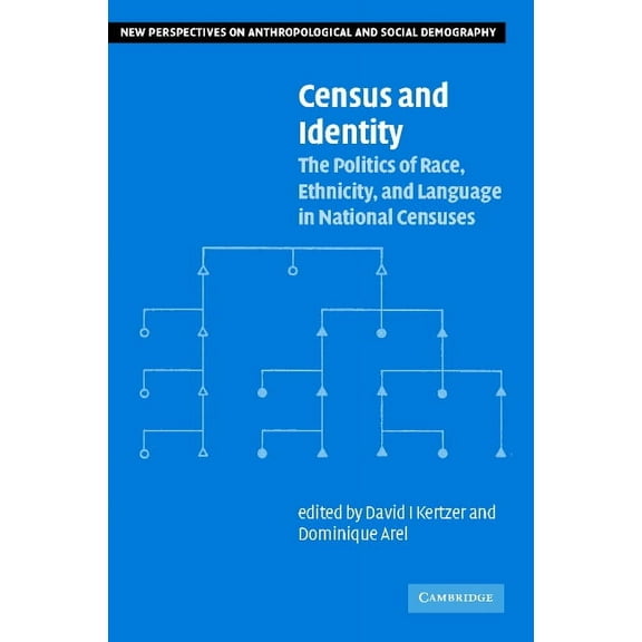 New Perspectives on Anthropological and  Census and Identity: The Politics of Race, Ethnicity, and Language in National Censuses, Book 1, (Paperback)