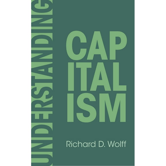 Democracy at Work Understanding Capitalism, Book 1, (Paperback)