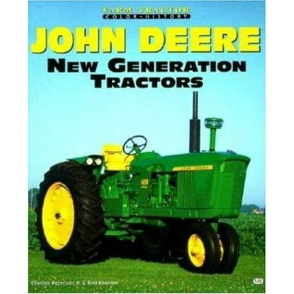 Pre-Owned John Deere: New Generation Tractors (Motorbooks International Farm Tractor Color History) (Paperback) 0760304270 9780760304273